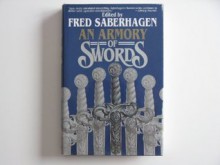 An Armory of Swords - Fred Saberhagen, Walter Jon Williams, Robert E. Vardeman, Pati Nagle