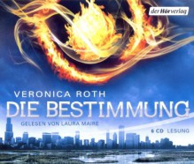 Die Bestimmung - Veronica Roth