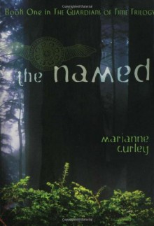 The Named (Guardians of Time) - Marianne Curley