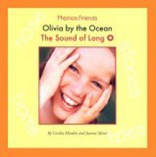 Olivia by the Ocean: The Sound of Long O - Cecilia Minden, Joanne D. Meier