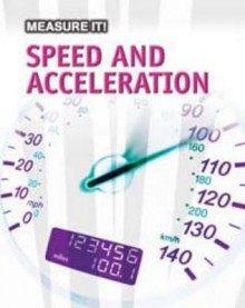 Measuring Speed and Acceleration. Barbara Somervill - Barbara A. Somervill