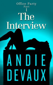 The Interview (Office Party) - Andie Devaux