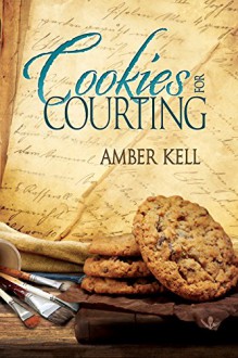 Cookies for Courting (Tales of the Curious Cookbook) - Amber Kell