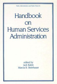 Handbook on Human Service Administration - Jack Rabin