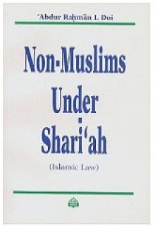 Non-Muslims Under Shari'ah - Abdur Rahman I. Doi