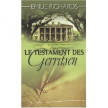 Le testament des Gerritsen - Emilie Richards