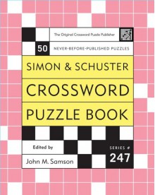 Simon & Schuster Crossword Puzzle Book: The Original Crossword Puzzle Publisher - John M. Samson