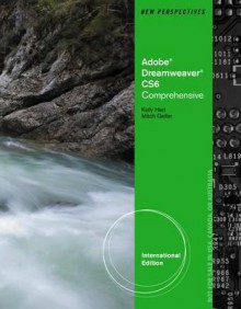 New Perspectives on Adobe Dreamweaver Cs6, Comprehensive - Mitch Geller