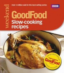 Good Food: Slow-cooking Recipes: Triple-tested Recipes - Sharon Brown