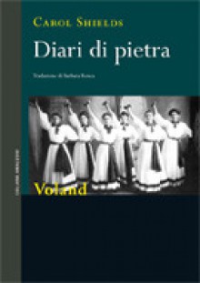 Diari di pietra - Carol Shields, Barbara Ronca