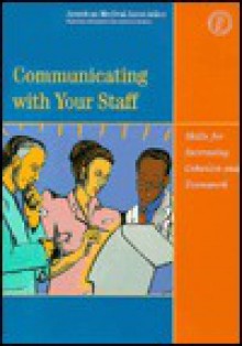 Communicating with Your Staff: Skills for Increasing Cohesion and Teamwork - American Medical Association