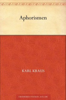 Aphorismen (German Edition) - Karl Kraus