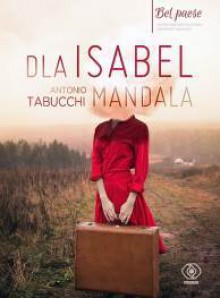 Dla Isabel. Mandala - Antonio Tabucchi, Joanna Ugniewska