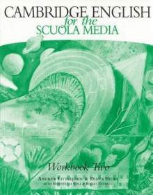 Cambridge English For The Scuola Media 2 Workbook (Cambridge English For Schools) - Diana Hicks, Andrew Littlejohn