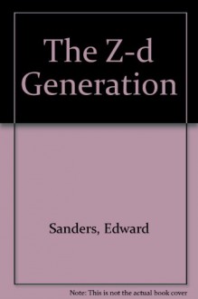 The Z D Generation - Ed Sanders