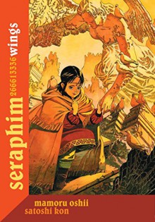 Seraphim: 266613336 Wings - Mamoru Oshii, Satoshi Kon