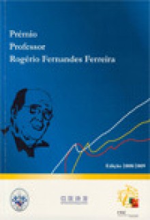 Prémio Professor Rogério Fernandes Ferreira 2008 2009 - Vários