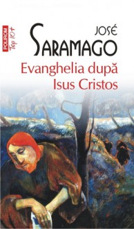 Evanghelia după Isus Cristos - José Saramago, Mioara Caragea