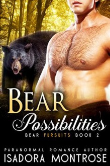 Bear Possibilities - Isadora Montrose