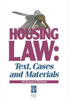 Housing Law: Text, Cases & Materials - Linda Clements, LM Clements, P. B. Fairest