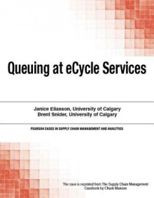 Queuing at Ecycle Services - Chuck Munson