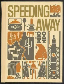 Speeding Away, Open Highways - Helen M. Robinson, Lois Axeman