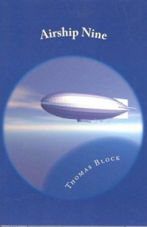 Airship Nine - Thomas Block