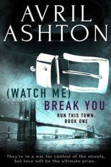 (Watch Me) Break You - Avril Ashton