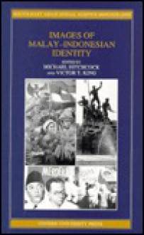 Images of Malay-Indonesian Identity - Victor T. King