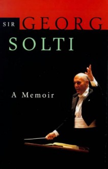 Solti on Solti: A Memoir - Georg Solti, Harvey Sachs