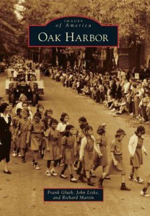 Oak Harbor - Frank Gluth, John Liske, Richard Martin