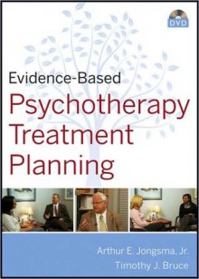 Evidence-Based Psychotherapy Treatment Planning (Other Format) - Arthur E. Jongsma Jr., Timothy J. Bruce