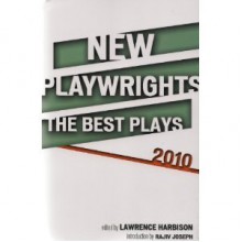 New Playwrights: The Best Plays 2010 - Lawrence Harbison