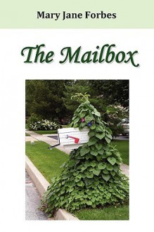 The Mailbox - Mary Jane Forbes