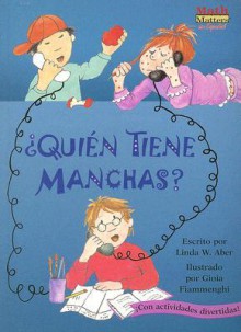 Quien Tiene Manchas? / Who's Got Spots? (Math Matters En Espanol) - Martha F. Brenner