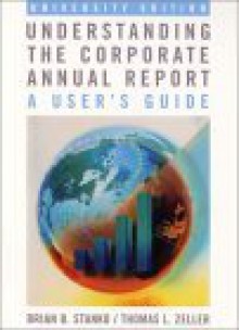 Understanding the Corporate Annual Report: A User's Guide - Thomas Zeller