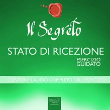 Il Segreto. I sei passi per la ricchezza di Napoleon Hill [The Secret. The Six Steps to the Wealth of Napoleon Hill]: Metodo guidato [Guided Method] - Michael Doody, Valentina Palmieri, Area51 Publishing