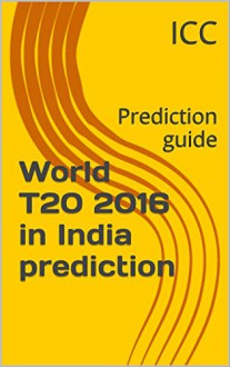 World T20 2016 in India prediction: Prediction guide - ICC, WT20