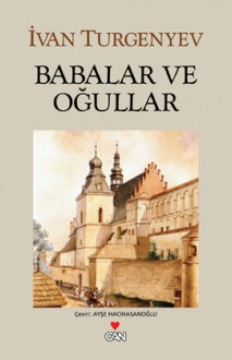 Babalar ve Oğullar - Ivan Turgenev, Ayşe Hacıhasanoğlu