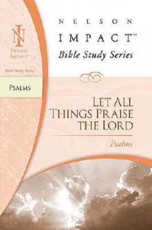 Psalms (Nelson Impact Bible Study Guide) - Thomas Nelson Publishers