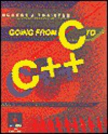 Going from C to C++ - Robert J. Traister