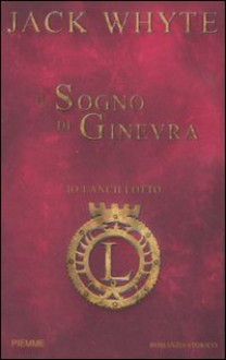 Il sogno di Ginevra - Jack Whyte