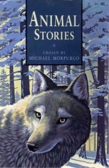 Animal Stories - Michael Morpurgo