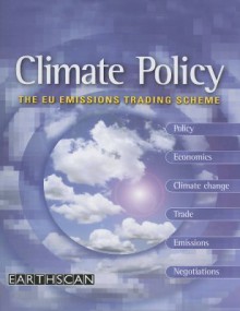 The EU Emissions Trading Scheme (Climate Policy) - Michael Grubb