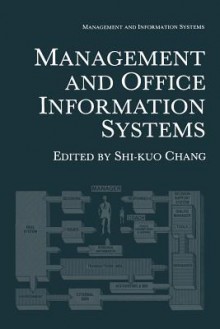 Management and Office Information Systems (Genesis of Behavior) - Shi-Kuo Chang