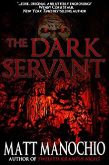 The Dark Servant - Matt Manochio