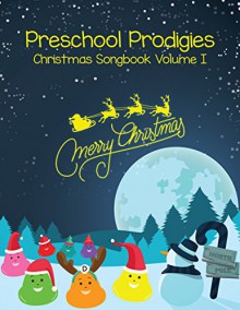 Preschool Prodigies - Christmas Songbook Volume I (Christmas Songbook Series 1) - Rob Young