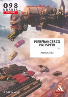 Autocrisi - Pierfrancesco Prosperi