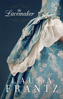 The Lacemaker - Laura Frantz