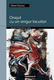 Oraşul cu un singur locuitor - Matei Vişniec